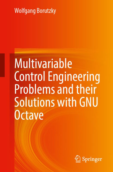 Multivariable Control Engineering Problems and their Solutions with GNU Octave