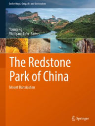 Title: The Redstone Park of China: Mount Danxiashan, Author: Young Ng