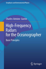 Title: High-Frequency Radars for the Oceanographer: Basic Principles, Author: Charles-Antoine Guérin