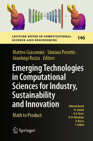 Title: Emerging Technologies in Computational Sciences for Industry, Sustainability and Innovation: Math to Product, Author: Matteo Giacomini