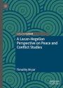A Lacanian-Hegelian Perspective on Peace and Conflict Studies
