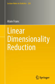 Title: Linear Dimensionality Reduction, Author: Alain Franc