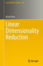 Linear Dimensionality Reduction