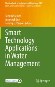 Title: Smart Technology Applications in Water Management, Author: Tamim Younos