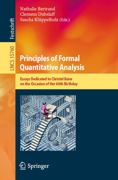 Principles of Formal Quantitative Analysis: Essays Dedicated to Christel Baier on the Occasion of Her 60th Birthday