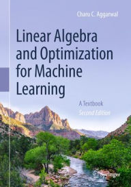 Title: Linear Algebra and Optimization for Machine Learning: A Textbook, Author: Charu C. Aggarwal