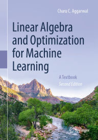 Title: Linear Algebra and Optimization for Machine Learning: A Textbook, Author: Charu C. Aggarwal