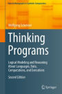 Thinking Programs: Logical Modeling and Reasoning About Languages, Data, Computations, and Executions