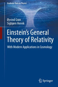 Title: Einstein's General Theory of Relativity: With Modern Applications in Cosmology, Author: Øyvind Grøn