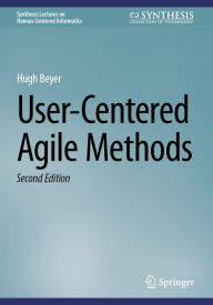 Title: User-Centered Agile Methods, Author: Hugh Beyer