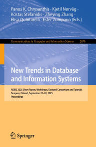 Title: New Trends in Database and Information Systems: ADBIS 2025 Short Papers, Workshops, Doctoral Consortium and Tutorials, Tampere, Finland, September 23-26, 2025, Proceedings, Author: Panos K. Chrysanthis
