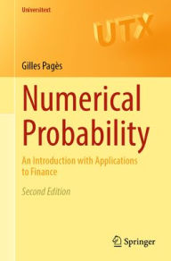 Title: Numerical Probability: An Introduction with Applications to Finance, Author: Gilles Pagès