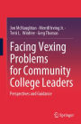 Facing Vexing Problems for Community College Leaders: Perspectives and Guidance
