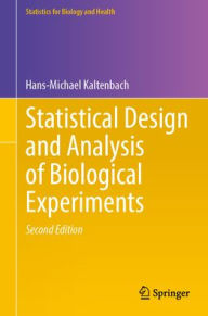 Title: Statistical Design and Analysis of Biological Experiments, Author: Hans-Michael Kaltenbach