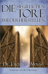 Title: Die siegreichen Tore, Author: Dr. Joaquin G. Molina
