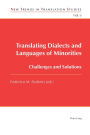 Translating Dialects and Languages of Minorities: Challenges and Solutions
