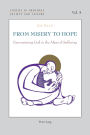 From Misery to Hope: Encountering God in the Abyss of Suffering