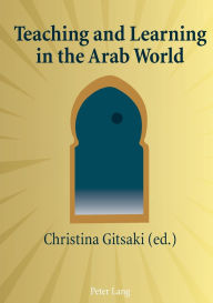 Title: Teaching and Learning in the Arab World, Author: Christina Gitsaki