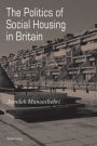 The Politics of Social Housing in Britain