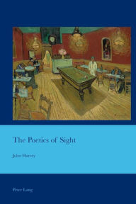 Title: The Poetics of Sight, Author: John Harvey