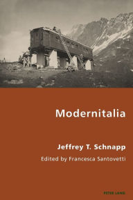 Title: Modernitalia: Edited by Francesca Santovetti, Author: Jeffrey Schnapp