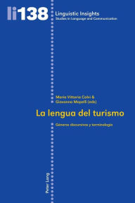 Title: La lengua del turismo: Géneros discursivos y terminología, Author: Maurizio Gotti
