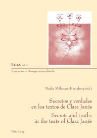 Title: Secretos y verdades en los textos de Clara Janés- Secrets and truths in the texts of Clara Janés / Edition 1, Author: Nadia Mékouar-Hertzberg