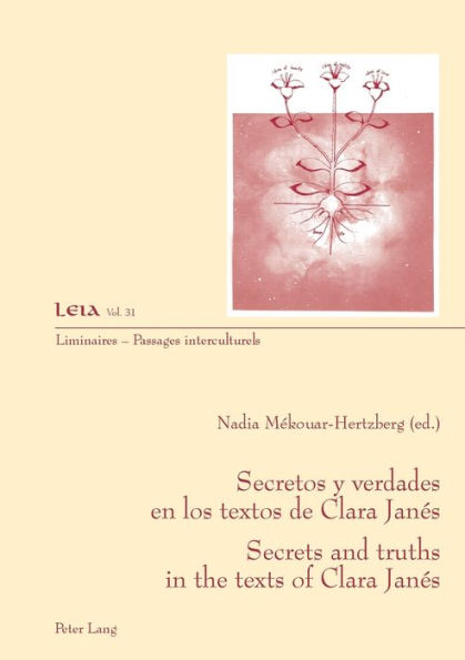 Secretos y verdades en los textos de Clara Janés- Secrets and truths in the texts of Clara Janés / Edition 1