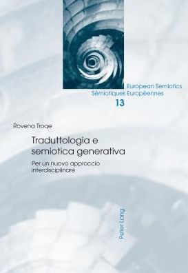 Traduttologia e semiotica generativa: Per un nuovo approccio interdisciplinare
