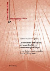 Title: Le sentiment d'efficacité personnelle d'élèves en contexte plurilingue: Le cas du français au secondaire dans la Vallée d'Aoste, Author: Isabelle Puozzo