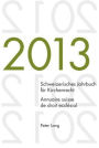 Schweizerisches Jahrbuch fuer Kirchenrecht. Bd. 18 (2013). Annuaire suisse de droit ecclesial. Vol. 18 (2013): Herausgegeben im Auftrag der Schweizerischen Vereinigung fuer evangelisches Kirchenrecht. Edite sur mandat de l'Association suisse pour le droit