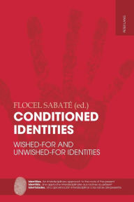 Title: Conditioned Identities: Wished-for and Unwished-for Identities, Author: Flocel Sabaté