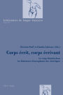 Corps écrit, corps écrivant: Le corps féminin dans les littératures francophones des Amériques