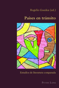 Title: Países en tránsito: Estudios de literatura comparada, Author: Rogelio Guedea