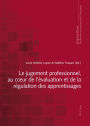 Le jugement professionnel, au cour de l'évaluation et de la régulation des apprentissages