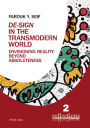 «De-Sign» in the Transmodern World: Envisioning Reality Beyond Absoluteness