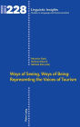 Ways of Seeing, Ways of Being: Representing the Voices of Tourism