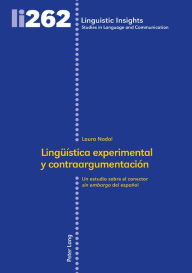 Title: Lingueística experimental y contraargumentación: Un estudio sobre el conector <sin embargo> del español, Author: Laura Nadal