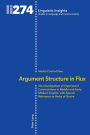Argument Structure in Flux: The Development of Impersonal Constructions in Middle and Early Modern English, with Special Reference to Verbs of Desire