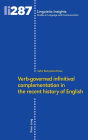 Verb-governed infinitival complementation in the recent history of English