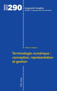 Title: Terminologie numérique : conception, représentation et gestion, Author: Federica Vezzani