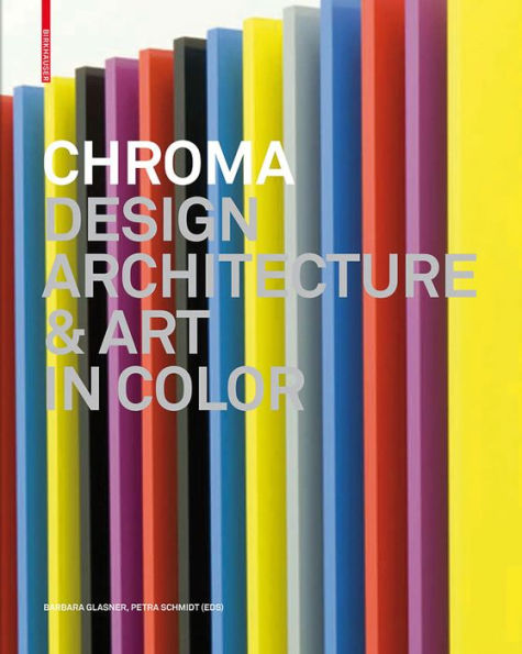 Chroma: Design, Architecture and Art in Color