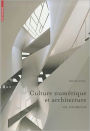 Culture numerique et architecture: Une introduction