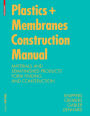 Construction Manual for Polymers + Membranes: Materials, Semi-finished Products, Form Finding, Design