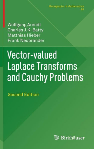 Vector-valued Laplace Transforms and Cauchy Problems: Second Edition / Edition 2
