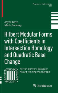 Title: Hilbert Modular Forms with Coefficients in Intersection Homology and Quadratic Base Change, Author: Jayce Getz
