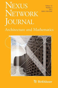 Title: Nexus Network Journal 14,3: Architecture and Mathematics, Author: Kim Williams