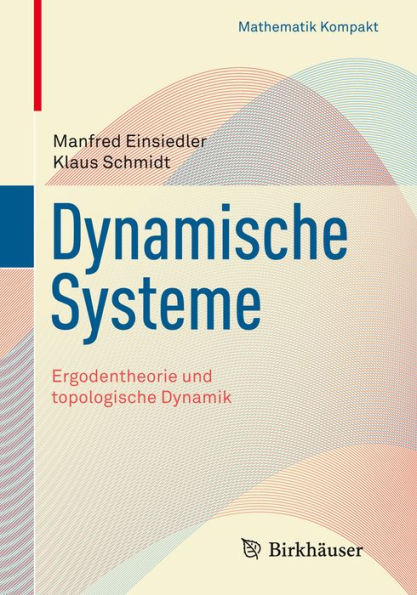Dynamische Systeme: Ergodentheorie und topologische Dynamik