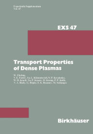 Title: Transport Properties of Dense Plasmas, Author: W. Ebeling