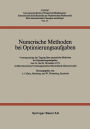 Numerische Methoden bei Optimierungsaufgaben: Vortragsauszüge der Tagung über numerische Methoden bei Optimierungsaufgaben vom 14. bis 20. November 1971 im Mathematischen Forschungsinstitut Oberwolfach (Schwarzwald)